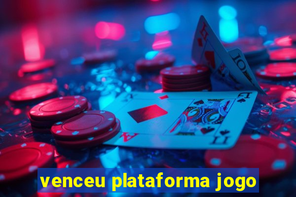 venceu plataforma jogo